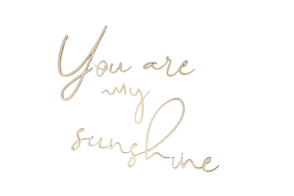 Décoration murale - You Are My Sunshine