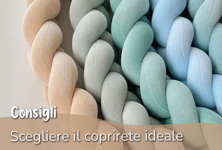 Come scegliere il coprirete ideale per tuo figlio ?