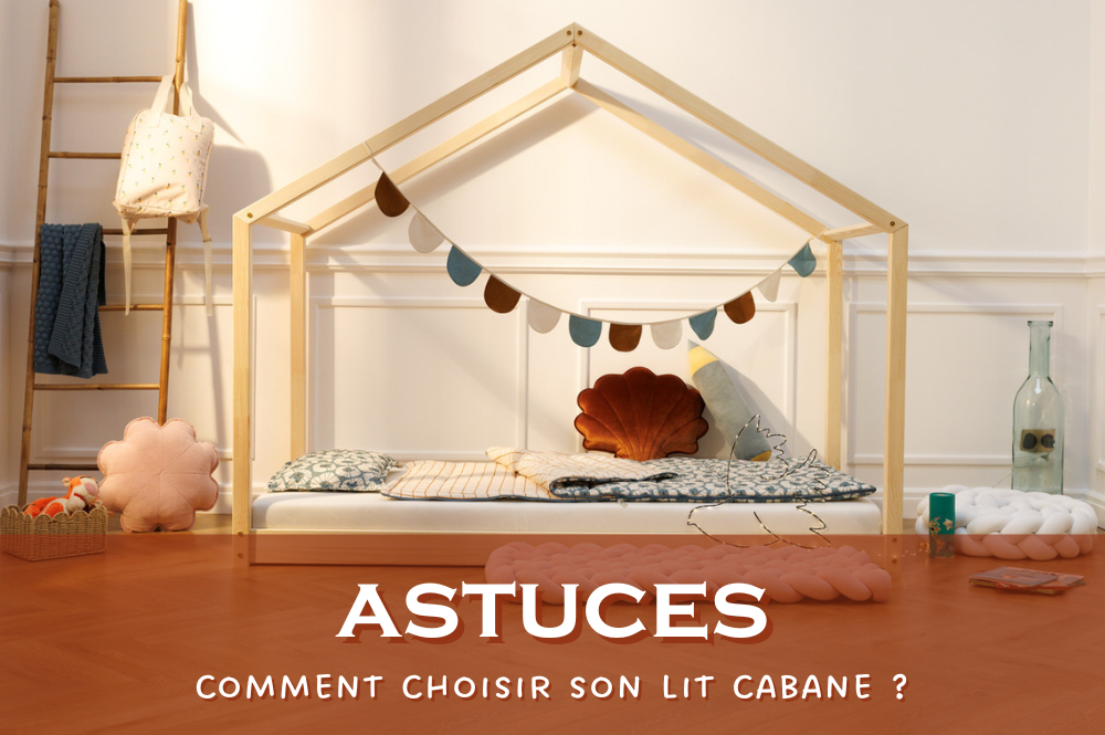 Comment choisir son lit cabane