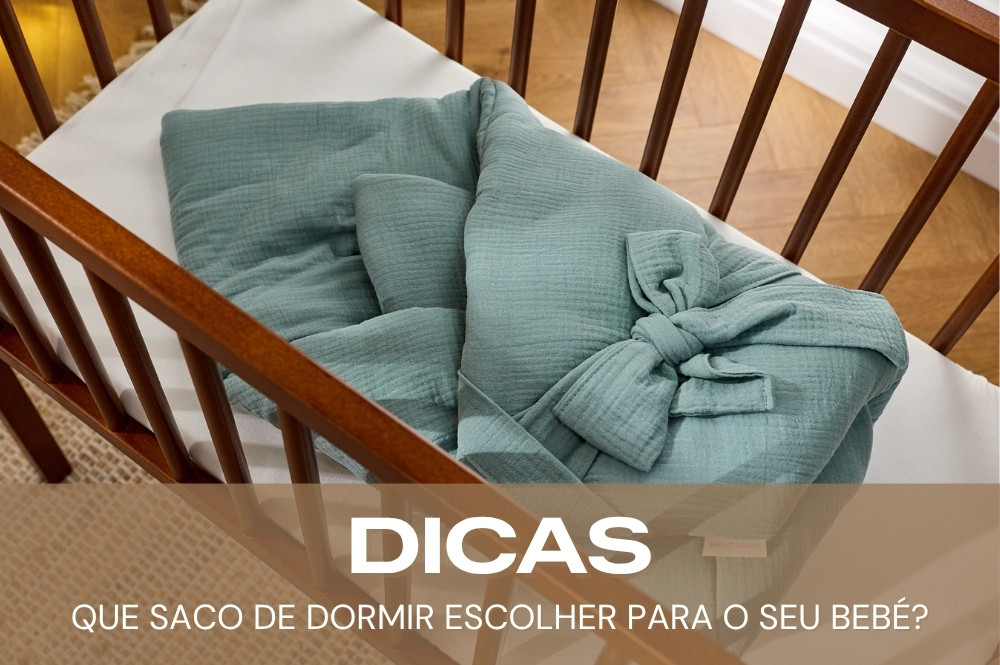Que saco de dormir escolher para o seu bebé?
