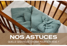 Quelle gigoteuse choisir pour son bébé ?