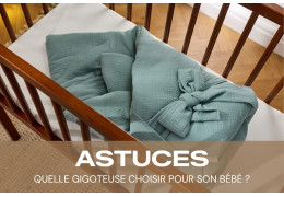 Quelle gigoteuse choisir pour son bébé ?